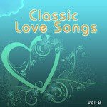 Classic Love Songs - Vol. 2 - DJ Harshit Shah Song Download
